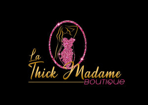 La Thick Madame Boutique 